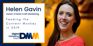 Helen Gavin, owner Bold Craft Marketing, Feeding The Content Monkey in 2019